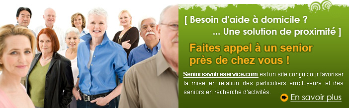 Faites appel &agrave; un senior pr&egrave;s de chez vous